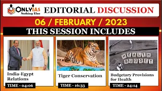 06 February 2023, Editorial And Newspaper Analysis, India-Egypt, Tiger Conservation, Health