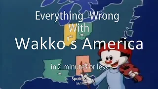 Everything Wrong With Wakko's America