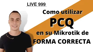 PCQ CONFIGURADO DE LA FORMA CORRECTA EN MIKROTIK | LIVE 999 | WARLEY GOES