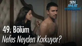 Nefes neyden korkuyor? - Sen Anlat Karadeniz 49. Bölüm