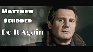 Matt Scudder - Do It Again (A Walk Among the Tombstones, Liam Neeson movie edit)