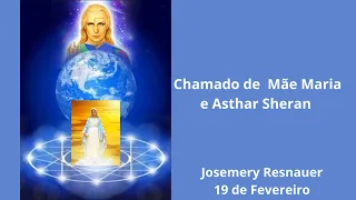 Grande Chamado aos trabalhadores da Luz! Mãe Maria e Asthar Sheran