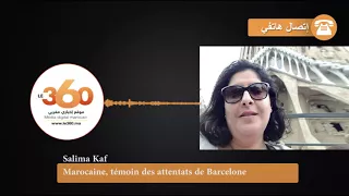 Le360.ma •Marocaine, témoin des attentats de Barcelone