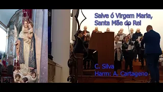 Salve ó Virgem Maria, Santa Mãe do Rei - C. Silva / Harm: A. Cartageno
