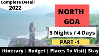 Goa Tour Guide | North Goa Travel Plan - 5 Days/ 4 Nights | Complete Itinerary| Budget | Goa Tourism