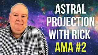 Astral Projection Ask Me Anything #2 with Rick Pyle from Astral Club