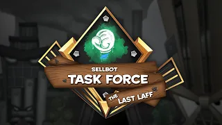 Sellbot Task Force: The Last Laff | Toontown Trailer