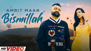 Bismillah (HD Video) | Amrit Maan | Dr Zeus | Latest Punjabi Song 2024 | New Punjabi Song 2024