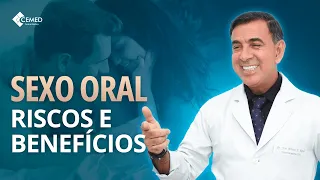 CONHEÇA OS RISCOS E BENEFÍCIOS DO SEXO ORAL [CONFIRA AGORA!]