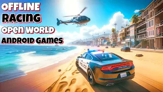 Top 10 OFFLINE OPEN WORLD CAR GAMES For Android 2024 | HIGH GRAPHICS