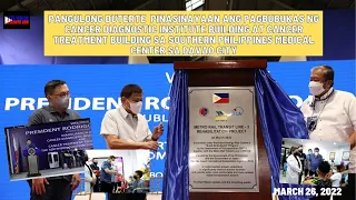 Duterte inauguration of the Cancer Diagnostic Institute & Treatment Facility Building  Mar 25, 2022.