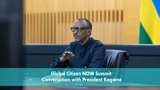 Global Citizen NOW Summit | Conversation with President Kagame | Kigali, 2 May 2024