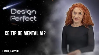 288 | Ce tip de mental ai? | Design Perfect