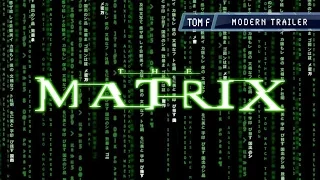 The Matrix - Modern Trailer