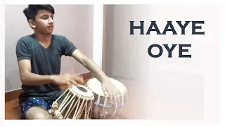 HAAYE OYE | QARAN | ASHKING | TABLA EDITION