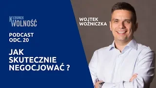 Jak skutecznie negocjować – Wojciech Woźniczka - Podcast KW #020