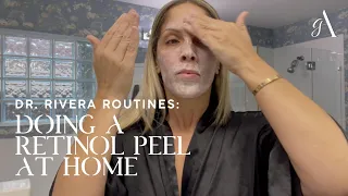 At-Home Retinol Peel for 5 Days with Dr. Rivera | GLANZ Aesthetics Miami