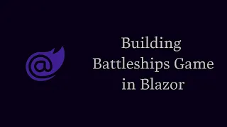 Building Battleships Game in Blazor