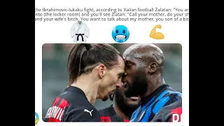 The insults that made Lukaku angry and attaked the beast Zlatan Ibrahimovic
