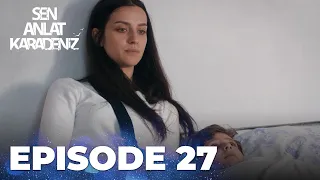 Sen Anlat Karadeniz | Lifeline - Episode 27