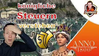 Königliche Steuern verstehen und senken | ANNO 1800 Tutorial | deutsch