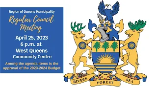 Regular Council Meeting, April 25, 2023, 6 p.m.  Region of Queens Municipality