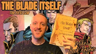 The First Law: SPOILER TALK - The Blade Itself by Joe Abercrombie