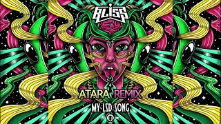 BLiSS - My LSD Song (ATARA Remix)