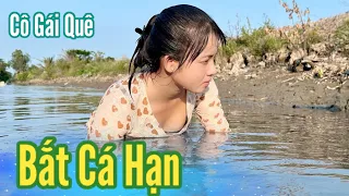 Miền Tây Nước Hạn Cô Gái Quê Ra Kênh Bắt Cá Về Nướng Than