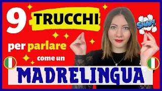 9 TRICKS to SPEAK ITALIAN like a NATIVE (you'll finally stop sounding like a foreigner) 🇮🇹