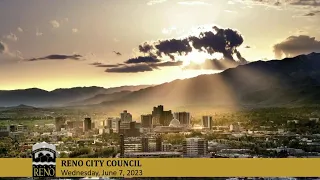 Reno City Council Meeting - 6/7/23