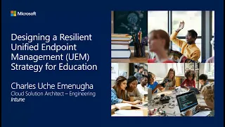 Designing a Resilient Unified Endpoint Management UEM Strategy for Education