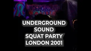 UNDERGROUND SOUND SQUAT PARTY | LONDON 2001