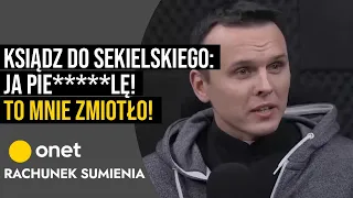 Rachunek Sumienia. Ksiądz do Sekielskiego: Ja pier****lę! To mnie zmiotło!