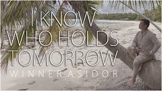 I Know Who Holds Tomorrow - Winner Asidor | THE ASIDORS 2020 COVERS