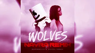 Selena Gomez, Marshmello - Wolves (NAYRA Remix)
