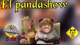 martes 5 de diciembre  del 2023, El Pandashow