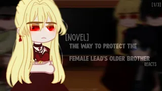 The Way To Protect The Female Lead's Older Brother Reacts [1/3]⌇ novel ⌇gacha club