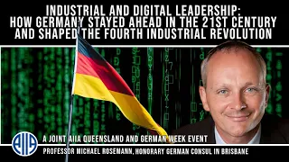 Industrial and Digital Leadership – How Germany shaped the Fourth Industrial Revolution