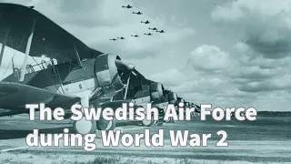 The Swedish Air Force During World War II