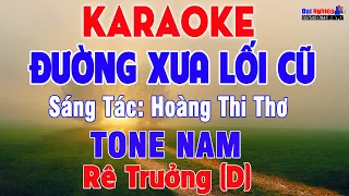 Đường Xưa Lối Cũ Karaoke Tone Nam Nhạc Sống || Karaoke Đại Nghiệp