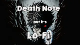 Death Note OP, but it's lofi ~ Still good