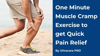 One Minute Muscle Cramp Exercise to get Quick Pain Relief  | Home Remedies by UltraCare PRO