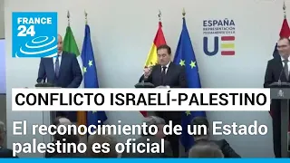 España, Irlanda y Noruega reconocen un Estado palestino oficialmente • FRANCE 24 Español
