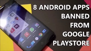 8 Banned Android apps from Google Playstore- Must Have
