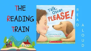 📕 Kids Book Read Aloud:  Talk, Oscar, Please! By Karen Kaufman Orloff
