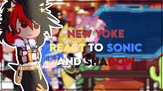 ☆  ʾʾ New Yoke react to Sonic and Shadow ⊹ ︵ 2/2  ; Sonic Prime ; sonadow!