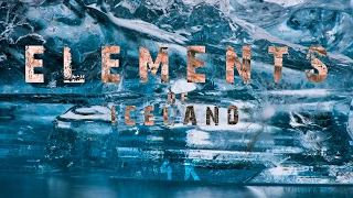 ELEMENTS OF ICELAND - 4K (UHD)