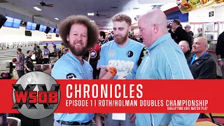 World Series of Bowling XV Chronicles | Episode 1 | Roth/Holman Doubles Qualifying & Match Play