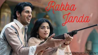 RABBA JANDA || SIDHARTH MALHOTRA & RASHMIKA MANDANA || MISSION MAJNU